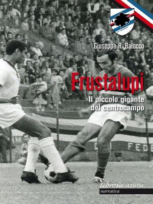cover image of Frustalupi. Il piccolo gigante del centrocampo